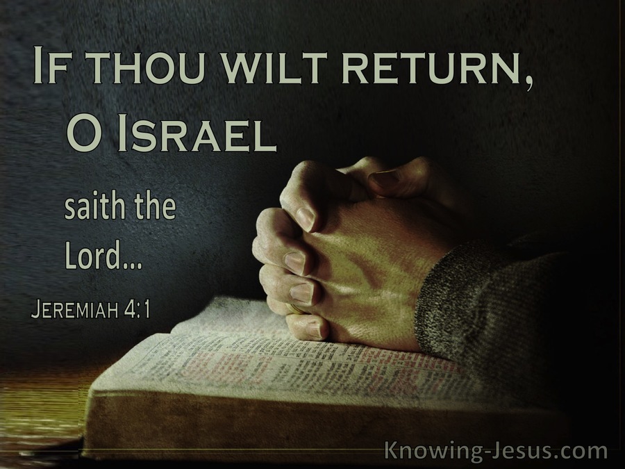 Jeremiah 4:1 If Thou Wilt Return O Israel (utmost)12:27